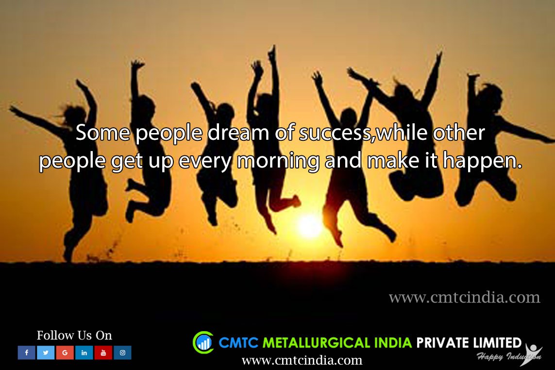CmtcPvt's tweet photo. #cmtcpvtquotes Some people dream of success, while other people get up every morning and make it happen
#steelmeltingsolutions
#Goodmorningeveryone https://t.co/fJ4Fkp5uq6