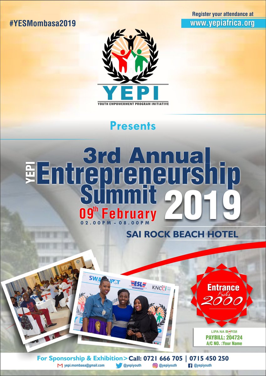 Join our Alumni <a href="/YepiYouth/">YEPI Community</a> on Feb 9th 2019, for the 3RD Annual Entrepreneurship Summit at Sai Rock Beach Hotel &amp; help support their work of engaging, connecting &amp; empowering young leaders &amp; entrepreneurs to change their community. Register bit.ly/2Pfs5Rs #YESMombasa2019