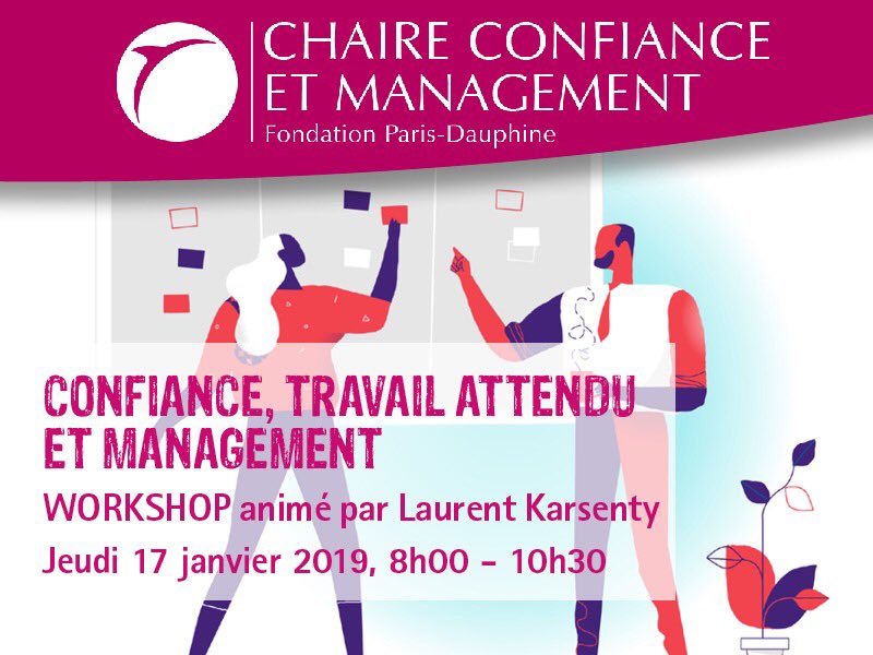 Chaire Confiance et Management - Workshop à l'Université Paris-Dauphine sur le thème "Confiance, travail attendu et management" animé par Laurent Karsenty, psychologue et docteur en ergonomie, le 17 janvier prochain !  

Les inscriptions sont ouvertes 👉 bit.ly/2Cenkoh