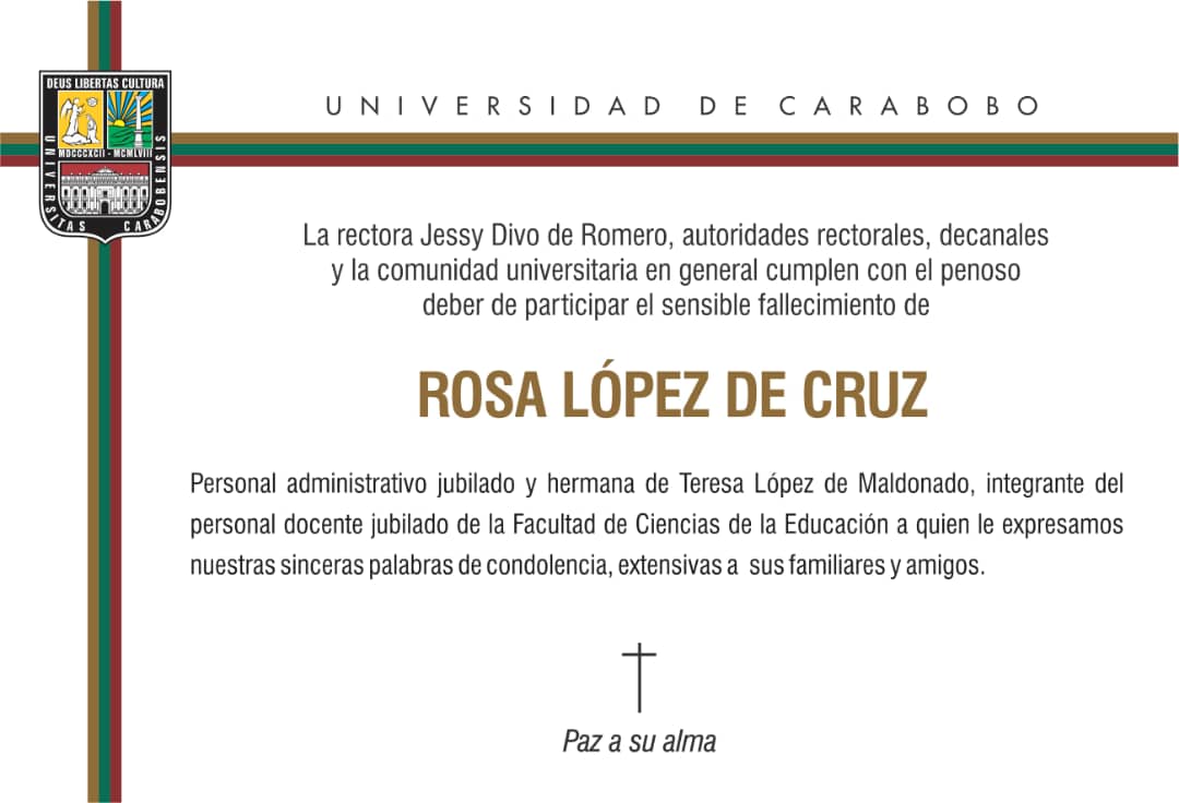 TiempoUC's tweet photo. La rectora @jessydivo y demás autoridades, lamentan el fallecimiento de Rosa López de Cruz, quien en vida fuera personal administrativo jubilado y hermana de Teresa López de Maldonado, integrante del personal docente jubilado de la @FaCE_UC ¡Paz a su alma! #LeeTiempoUC https://t.co/1oJF1tqet5