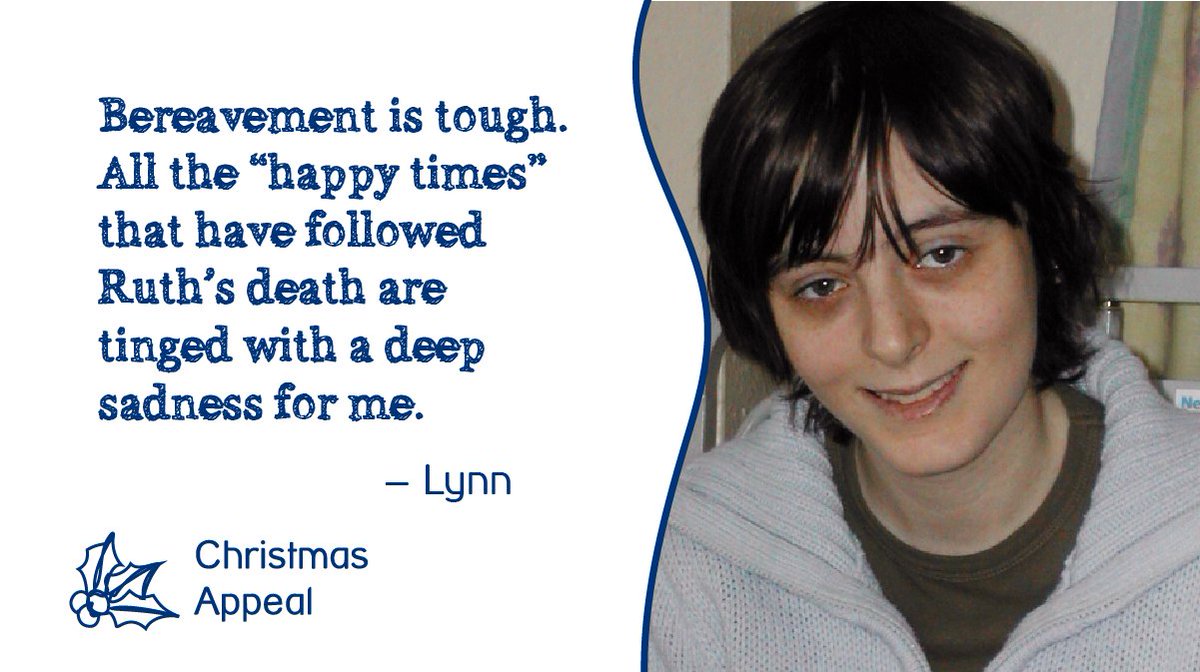 A picture of a girl called Ruth, with a quote that says 'Bereavement is tough. All the "happy times" that have followed Ruth's death are tinged with a deep sadness for me.' - Lynn