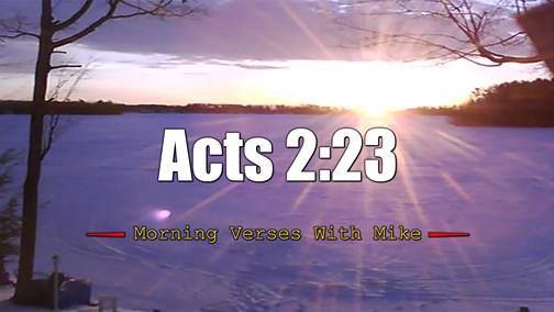 LeadTheTeam's tweet photo. 🌞🌞 Morning Verses With Mike 🌞🌞
 Acts 2:23 (NLT)
 Good morning!
https://t.co/7yYeUkBhZg
 ---
 #MVWM #MorningVersesWithMike #ShareTheWord #SpreadTheWord #Prayer #Bible #Faith #MorningMotivation #GodIsGood #BibleVerses #FaithAndFire #MorningJesus https://t.co/4S7v3biISp
