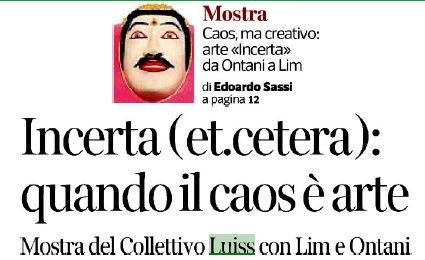 LuissBusiness's tweet photo. Oggi sul @Corriere #Incerta, la mostra degli studenti del #Master of #Art con la supervisione scientifica di Achille Bonito Oliva. Fino al #20dicembre presso #Fòndaco a Roma: in esposizione anche le opere dei finalisti del Premio #GenerazioneContemporanea. #LUISSBusiness https://t.co/zgSLf9bUrv