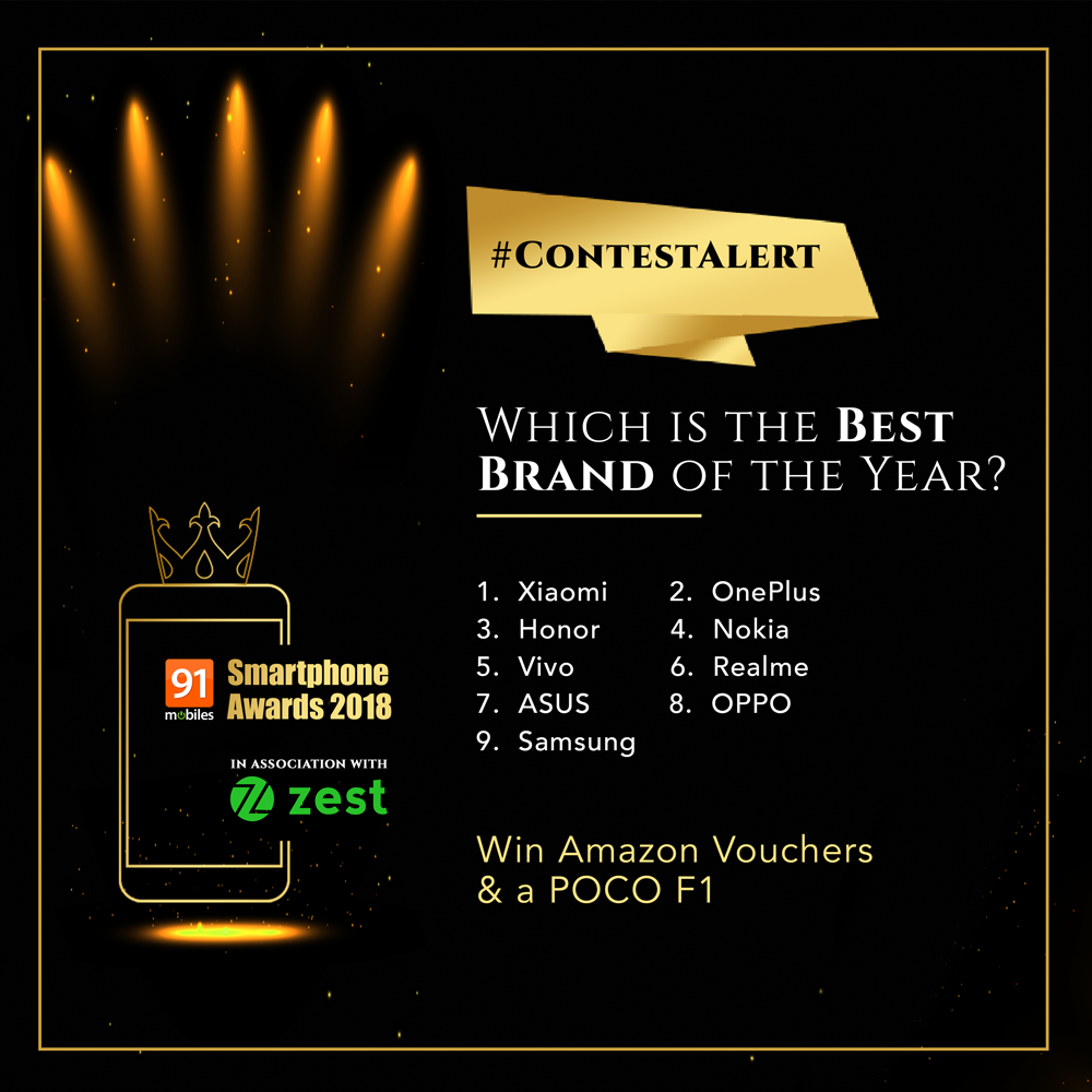91mobiles's tweet photo. Best Brand of the Year: Guess our jury’s choice for the Best Smartphone Brand of 2018 and comment below. You could win Rs 3000 worth of #AmazonVouchers!
One lucky winner with correct answers for all 8 award categories wins a POCO F1. Don’t miss. https://t.co/rKbpUdUqc9