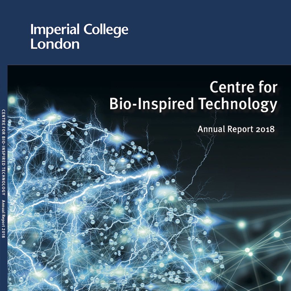 Pleased to announce the @ImperialCollege Centre for Bio-Inspired Technology <a href="/ImperialCBIT/">ImperialCBIT</a> Annual Report 2018 is now available in PDF on our website: buff.ly/2QFAfZ6 @Imperialcas @Imperialeee