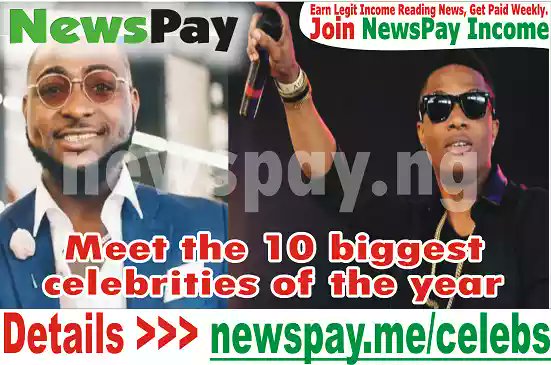 Godwinplus2's tweet image. #NEWSPAYBUNDLE #NEWSPAY_INCOME: Meet the 10 biggest celebrities of the year. 👉 newspay.me/celebs