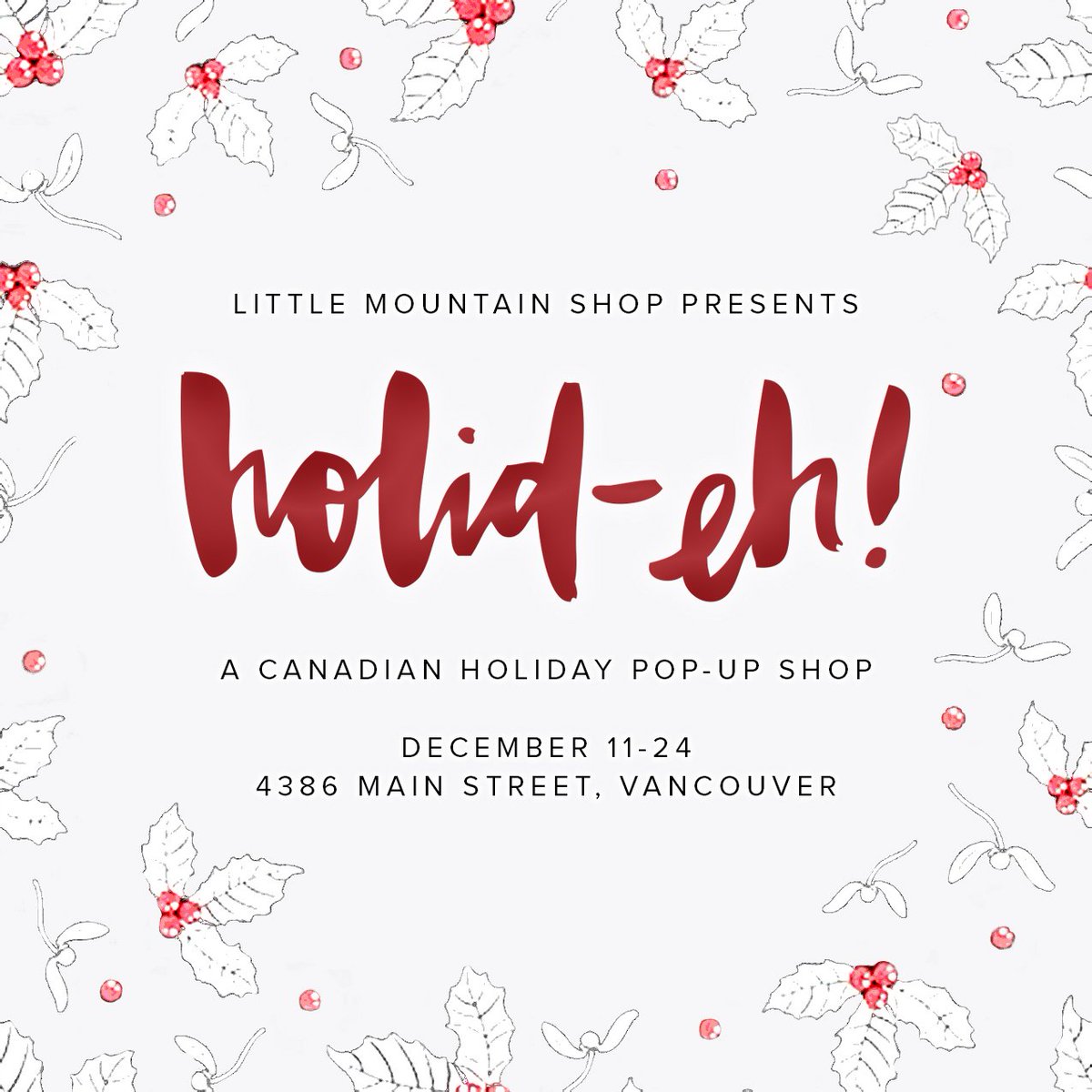 Holid-eh! A Canadian Holiday Pop-Up Shop - Celebrate the holidays by shopping local from 25+ Canadian Makers at Little Mountain Shop's annual holiday pop-up! mailchi.mp/9a783d361a9f/h…