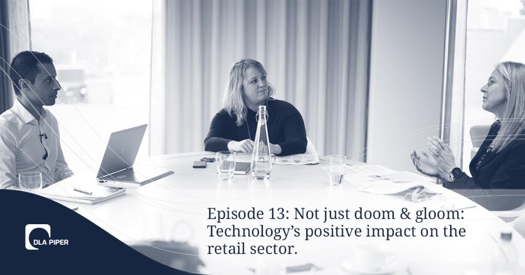 DLA_Piper's tweet image. Can retail’s biggest threat also be its biggest opportunity? In episode 13 of our TechLaw Podcast Chloe Forster, Ruth Hoy and Gurpreet Duhra analyze tech’s role in the changing retail landscape. #techindex2018 #techindex #humanrights dlapi.pr/bO4MBS