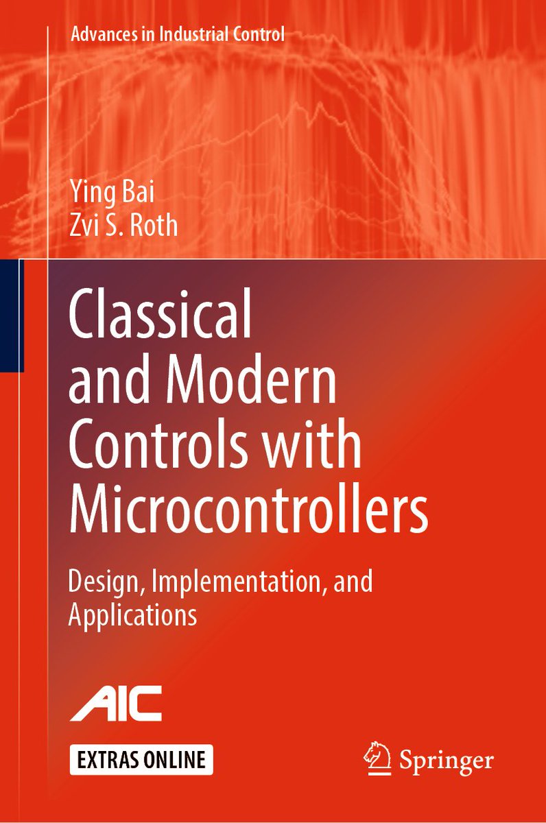 SpringerControl's tweet photo. Our latest #AdvancesinIndustrialControl book is now available! โClassical and Modern Controls with Microcontrollersโ combines #modern #controltheories & practical #controlprogramming codes to help readers to learn these techniques easily and effectively: https://t.co/tGagobnIAF https://t.co/ImN7ZroAVs