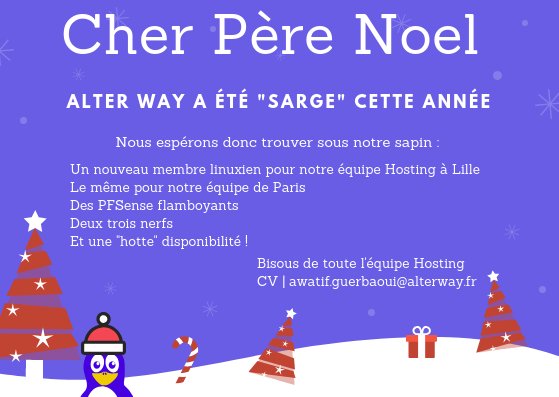 Cher Lutin Linuxiens, 

Merci de partager notre lettre au Père #Noel ! 🎄
Plus d'infos sur les cadeaux : lnkd.in/dTw_wzP 

CV | awatif.guerbaoui<a href="/alterway/">Alter Way</a>.fr ou MP

Bonne fêtes à tous !
@alterway #opensource #linux #hosting #lille #paris