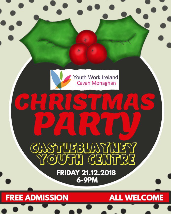 Join us for our Christmas Party at Castleblayney Youth Centre this Friday 21st. 
All welcome - spread the word!