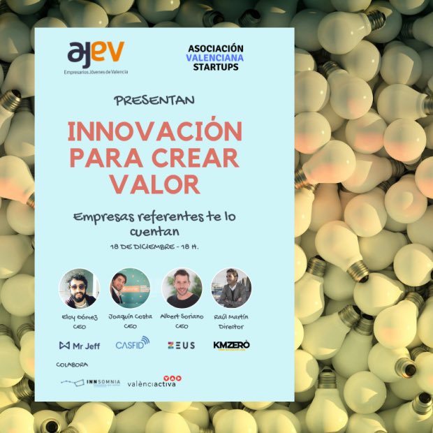 Startup_VLC's tweet photo. En una hora hablamos (y mucho) de #innovación para crear valor. Y lo hacemos con  @CASFID_ES @mrjeffapp @Smartvisualdata @kmzerohub  Foro organizado por #StartupVLC y @AJEV en @Inn_Somnia con la colaboración de @valenciactiva_ https://t.co/I0DqTZJWqn