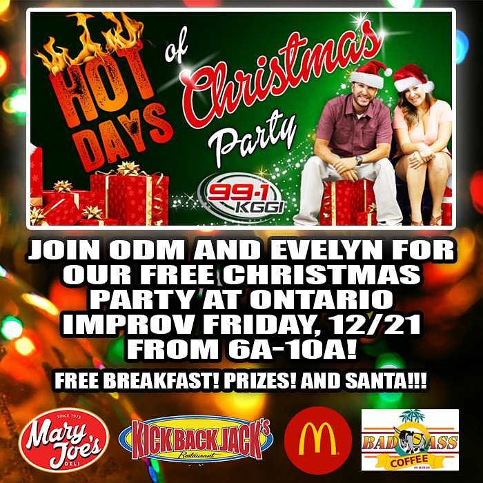 991KGGI's tweet photo. Join @therealODM &amp; @EvelynErives at @OntarioImprov Fri. 12/21 6a-10a for our FREE annual Morning Show #HotDaysOfChristmasParty! 🎄🎁 FREE BREAKFAST from #MaryJoesDeli, #KickBackJacks, #McDonalds &amp; #BadAssCoffeeOfHawaii while it lasts! Santa, Prizes +more! https://t.co/0hJlF8L4h3 https://t.co/6KUNrDUBG4