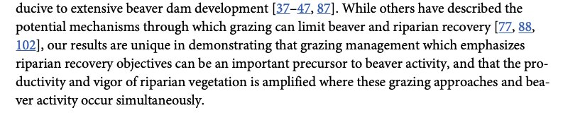 On public lands, smart #beaver management is fundamentally smart grazing management. After all, beavs can't eat/build without riparian vegetation. 

Great new paper documenting how grazing restrictions --> plants --> beaver --> stream channel recovery.

journals.plos.org/plosone/articl…