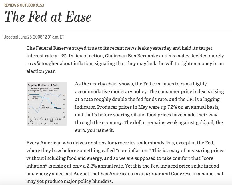 June 2008  https://www.wsj.com/articles/SB121443727459905199"All of this is evidence that the Bernanke Fed has failed in its main responsibility of maintaining price stability and a stable dollar...It has been an historic blunder, and the damage will only increase the longer the Fed takes to correct it."