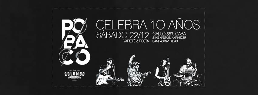 #FECHAS: #Pobaco celebra 10 años de existencia en #CasaColombo del Abasto. Más info en este enlace: vecinosenrockados.com/2018/12/ya-se-…