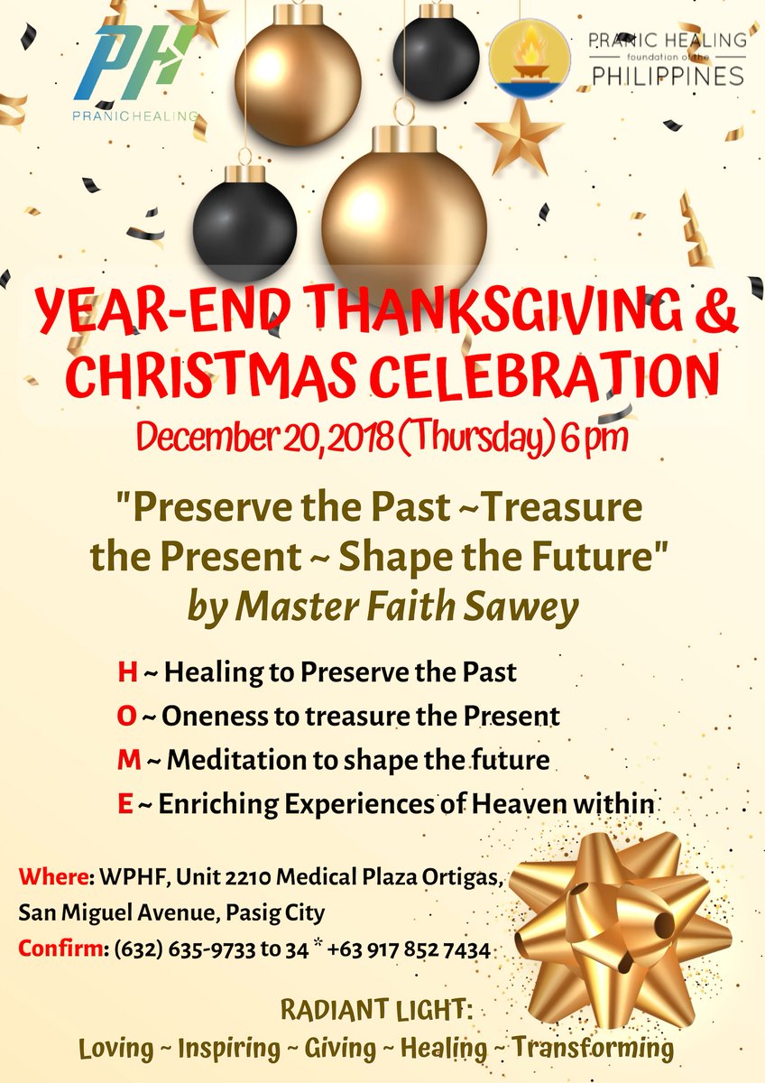 pranichealingph's tweet photo. YEAR-END THANKSGIVING & CHRISTMAS CELEBRATION
When: December 20, 2018 (Thursday) 6 pm to 9 pm
Where: WPHF, Unit 2210 Medical Plaza Ortigas, San Miguel Avenue, Pasig City
Confirm: (632) 635-9733 to 34 * +63 917 852 7434 #pranichealing #phfp #ChristmasCelebration #GMCKS https://t.co/6gyQadiP1N