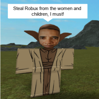 Lord Cowcow On Twitter Roblox Yobama Must Steal Robux From The Women And Children - steal robux