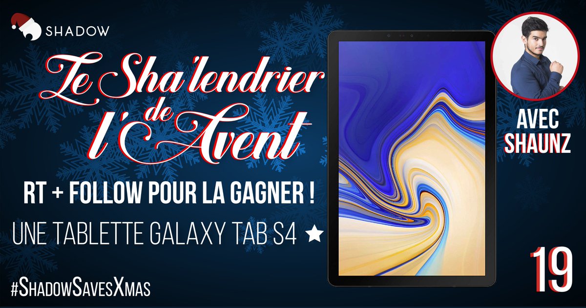 Shadow_France's tweet photo. ❄️ Jour 19 ! ❄️
On profite des derniers jours avant la fin du Sha'lendrier !
Place au cadeau de @Shaunzpro : une tablette Galaxy Tab S4 ! 
Vous savez ce qu'il vous reste à faire 😏
✅ RT ce tweet
✅ Follow @Shadow_France et @Shaunzpro !
🍀 GL HF !
#ShadowSavesXmas #TeamShadow https://t.co/6bbCRt426P