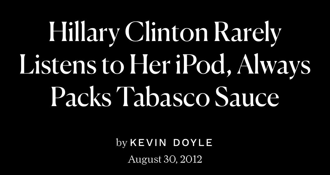 In 2016, a host asked Hillary Clinton what’s something she always has in her bag. “Hot sauce,” she said. Critics claimed she said this to pander to black voters because of Beyoncé’s “hot sauce in my bag” lyric.But she has been talking about hot sauce in her bag for 20+ years.