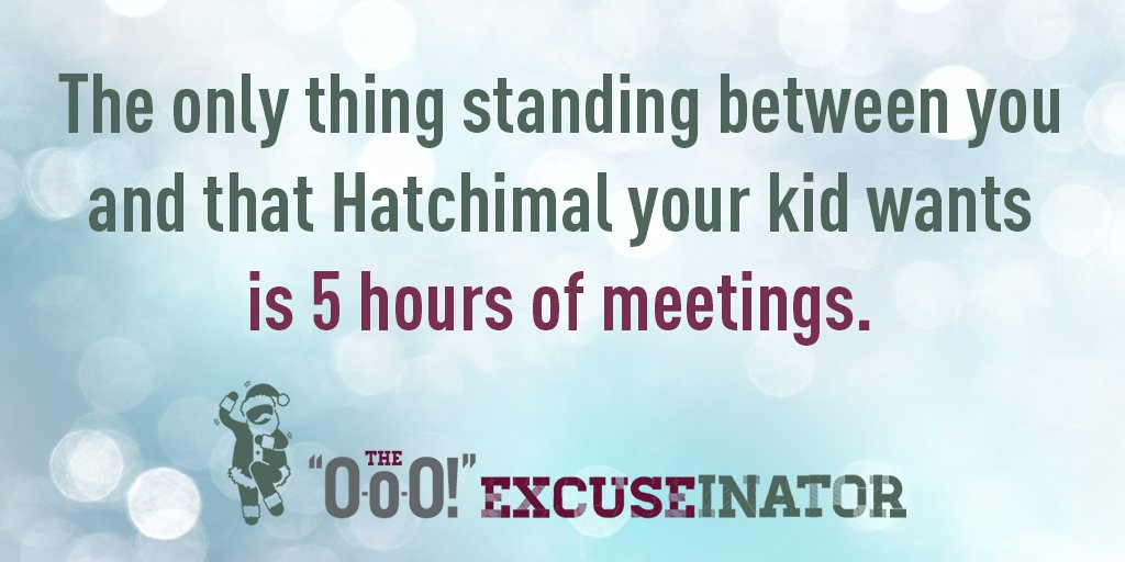 It's the biggest shopping week of the year...but you're stuck in another pointless meeting. Get out of the office and get the time you need to finish that shopping with an excuse from our "O-o-O!" Excuseinator: bit.ly/2EjOP17 #HappyHolidays #HolidayShopping #OutofOffice