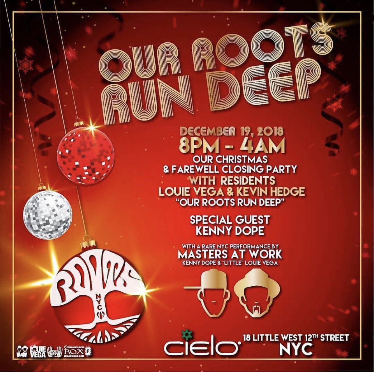 TONIGHT | Residents LOUIE VEGA & KEVIN HEDGE say their final farewells. With special guest KENNY DOPE and a rare performance by MASTERS AT WORK. All their roots run deep across our dance floor and history. Come celebrate with ROOTS NYC!!