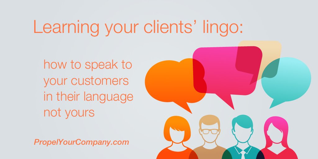 Create #engagingcontent &amp; make a #customerconnection - Learning your clients’ lingo: how to speak to your customers by <a href="/propelnow/">Propel Marketing & Design, Inc.</a> bit.ly/2rGlmqs