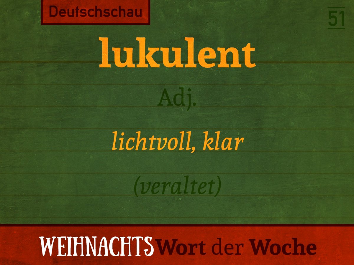 deutschschau's tweet photo. Unser letztes #WeihnachtswortderWoche im Jahr 2018 erstrahlt in ganz besonderem Glanze. Das #Kleinod #lukulent ist schlicht #holdselig und sollte zweifelsohne wieder in den #Duden aufgenommen werden, @Dudenverlag! 💡 https://t.co/jG4CsOvKIA