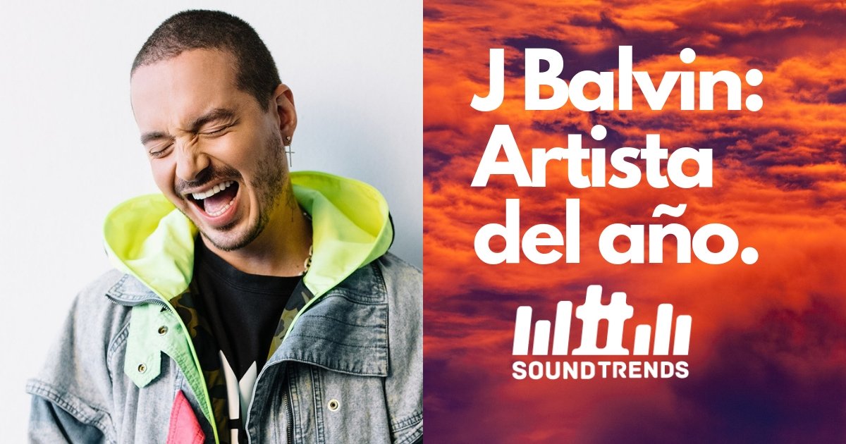_SoundTrends's tweet image. Iniciamos en @_SoundTrends el reusmen con lo mejor del 2018. @JBALVIN fue escogido por nosotros como el artista del año. Descubre aquí por qué ----&amp;gt; bit.ly/2RaUlK4