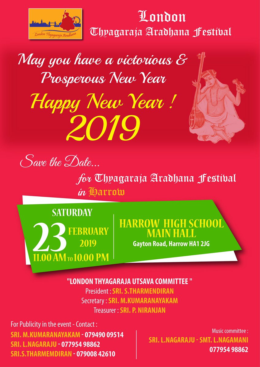 Wish you all a very happy & prosperous new year 2019 🎉  
Dear Carnatic musicians, teachers, students rasikas & carnatic music lovers , 
Please keep free 23/02/19 for our London #ThyagarajaAradhana Festival in Harrow & do participate in the #pancharathnaseva.