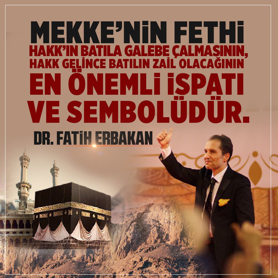 Mekke'nin Fethi Hakk'ın batıla galebe çalmasının, Hakk gelince batılın zail olacağının en önemli ispatı ve sembolüdür.
