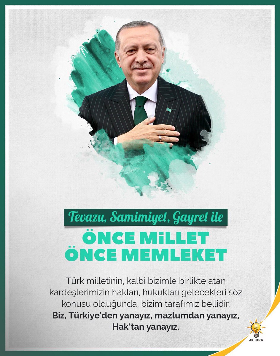"Biz, Türkiye’den yanayız, mazlumdan yanayız, Hak’tan yanayız." #ÖnceMilletÖnceMemleket