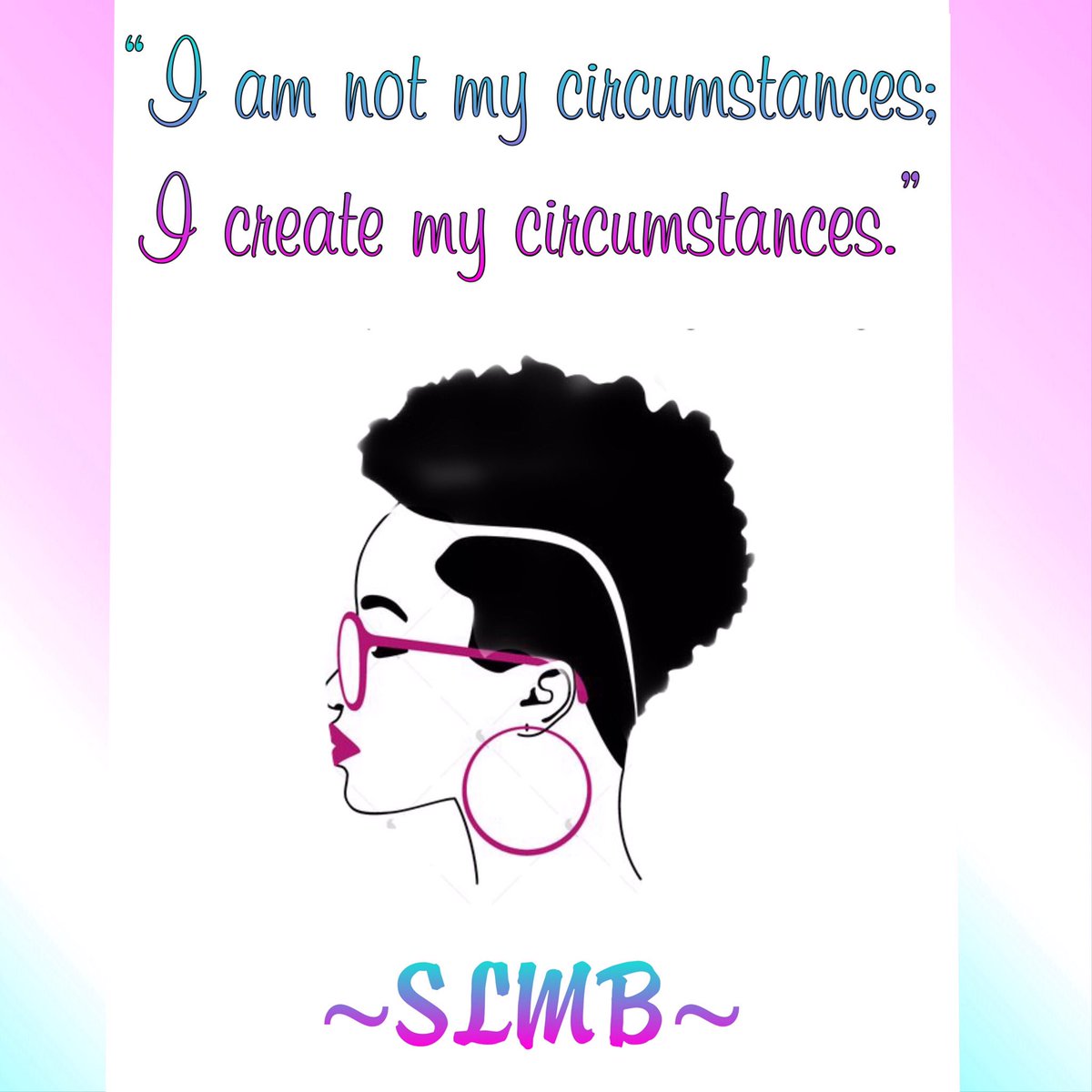 SlmbVirtual's tweet image. #circumstances #create #slmb #quotes #Affirmation #positiveaffirmations