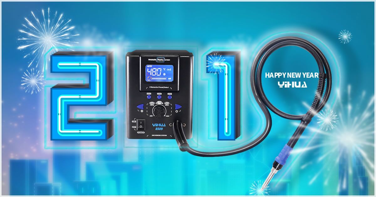yihuasoldering's tweet photo. Wish you and your family a very happy New Year!☺️☺️ #2019 Best wishes from #YIHUA #microhotairgun #reworkstation #newmodel8509 #yihuasoldering https://t.co/EUmO6VPdnU