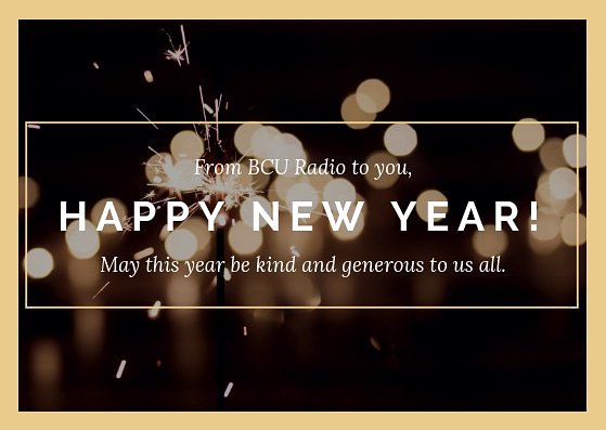 radio_bcu's tweet photo. Happy New Year! #bcuradio https://t.co/pq2B1w34HO