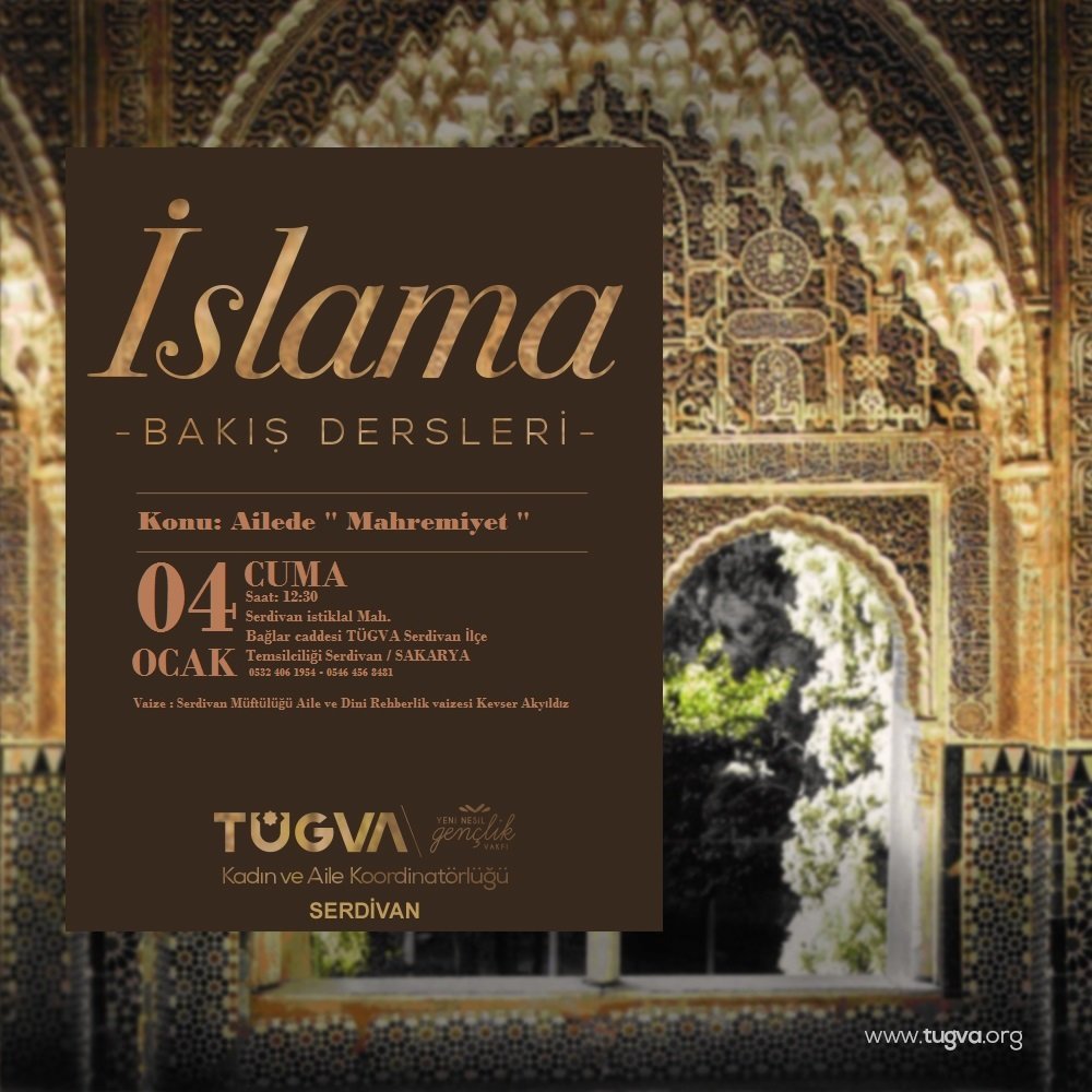 Serdivan İlçe Temsilciliğimiz Tarafından düzenlen İslam’a Bakış Dersleri’nde bu hafta “Mahremiyet” konusu ele alınacak, tüm hanımefendiler davetlidir.