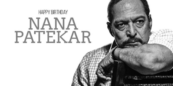 Happy Birthday Nana Patekar  