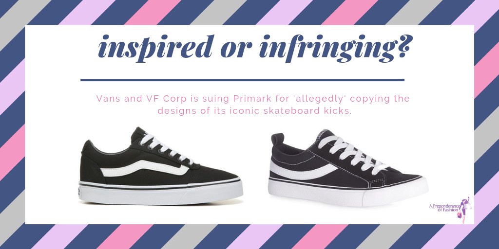 FashionBlawger's tweet image. #FashionLawNews @Vans (below L) and @VFCorp are suing @Primark (below R) for 'allegedly' selling copies of its designs since 2017 despite being asked to stop on January 2018.

#FashionLaw #FashionPolice #IPLaw