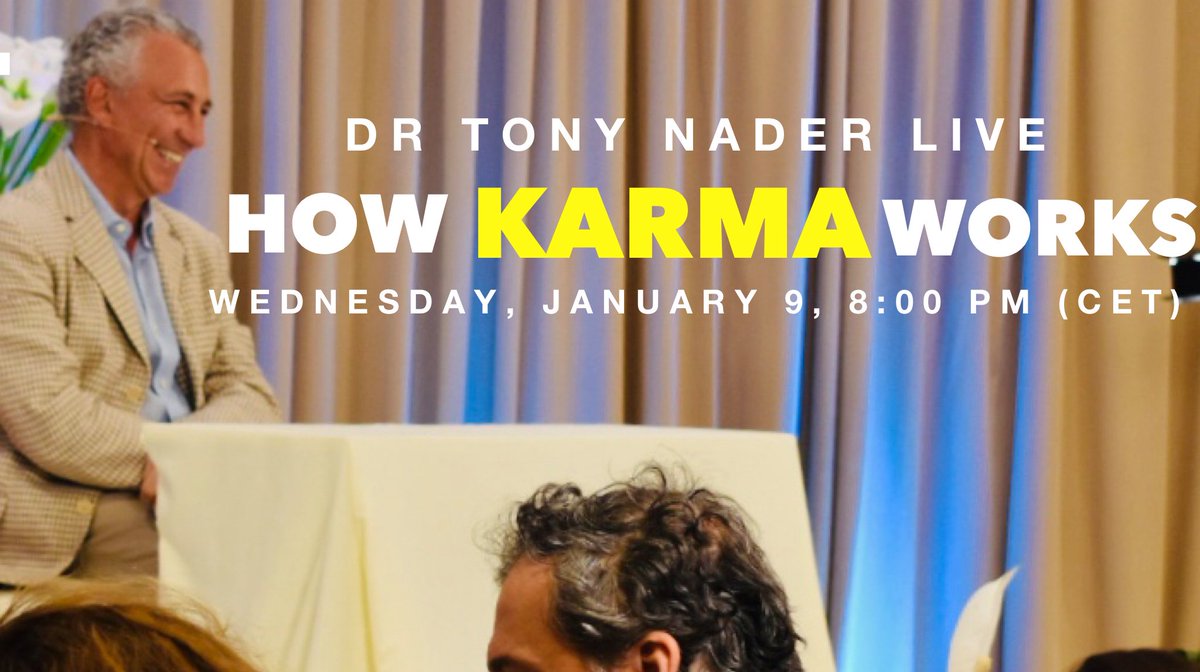 DrTonyNader's tweet image. Don't FORGET How you Act and What you Say does matter! What is Karma and How Does it work?  A Facebook Live Event Wednesday, Jan. 9 at 8:00pm (CET) #Karma #Action