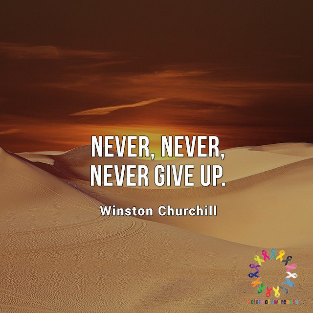 colorsofawarene's tweet image. Never Never Never Give Up

#cancer