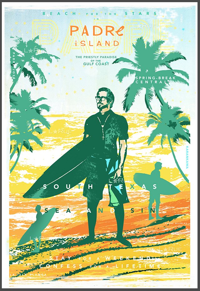 LanceLaRue's tweet photo. Poster #119 in the series: Padre Island. Designed with love and sarcasm -#larueartandcopy #larueart #padre #padreisland #southpadreisland #design #design #art #posterart #texas #texasart See more details here https://t.co/7GngxGD98K #surfposter #surf #Texascoast #sandandsea https://t.co/27QhqUnD7T