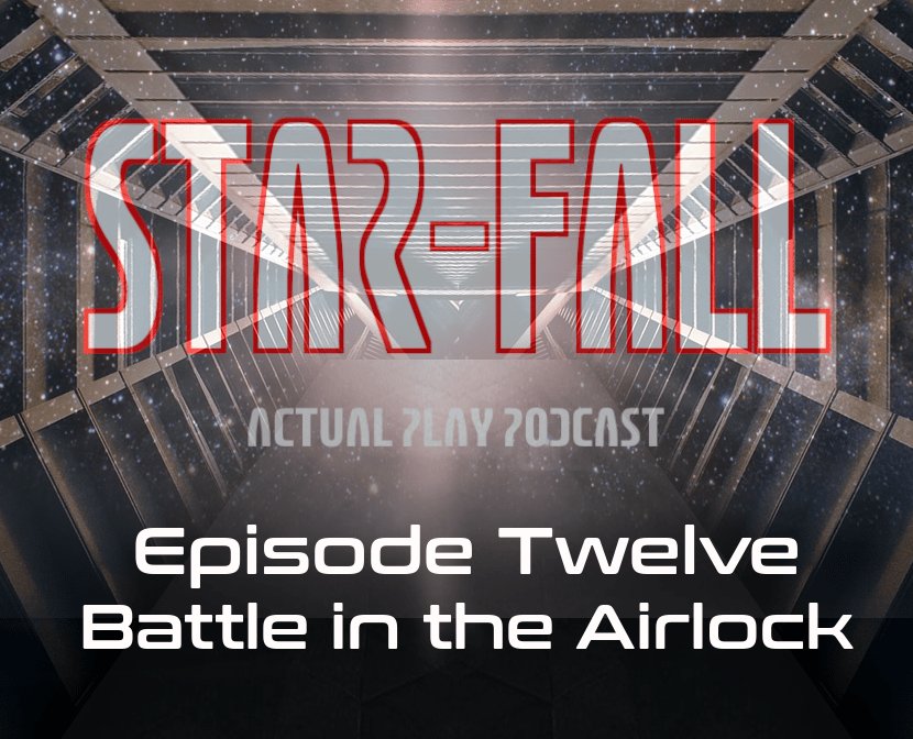 starfallRpg's tweet image. buff.ly/2LMRDWc Star-Fall episode 12 &quot;Battle in the airlock &quot; #RPG #podcast #d6system #roleplaying