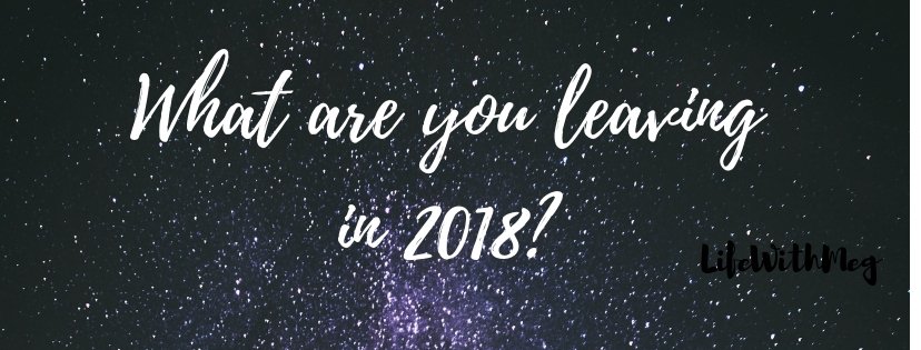 itslifewithmeg's tweet photo. What are you leaving in 2018? https://t.co/K97tyb8yGn https://t.co/qvXk80oiqv
