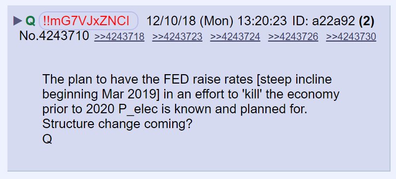 81) Q said POTUS is aware of the Fed's plans to increase interest rates throughout 2019 in an attempt to stall the economy, thereby preventing Trump from being reelected in 2020.Q indicated Trump has plans to restructure the Fed.