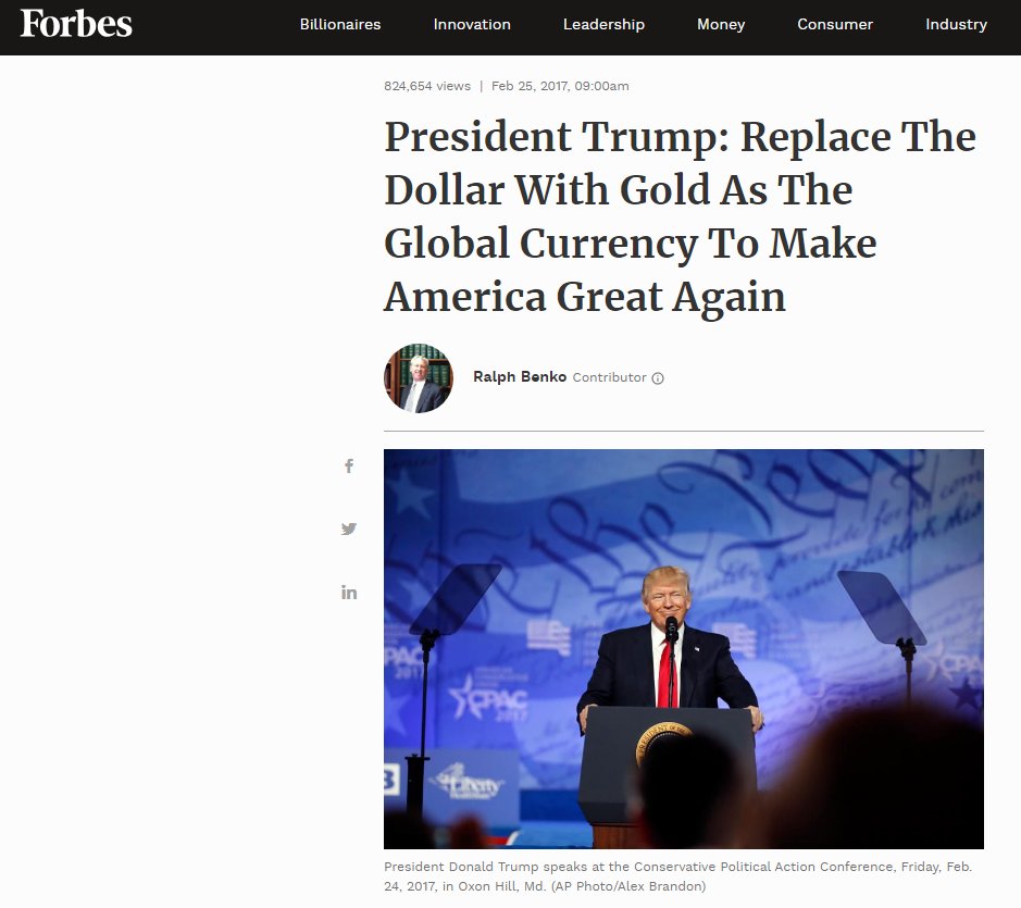 89) Some think returning to the gold standard would make America great again. https://www.forbes.com/sites/ralphbenko/2017/02/25/president-trump-replace-the-dollar-with-gold-as-the-global-currency-to-make-america-great-again/#449786234d54