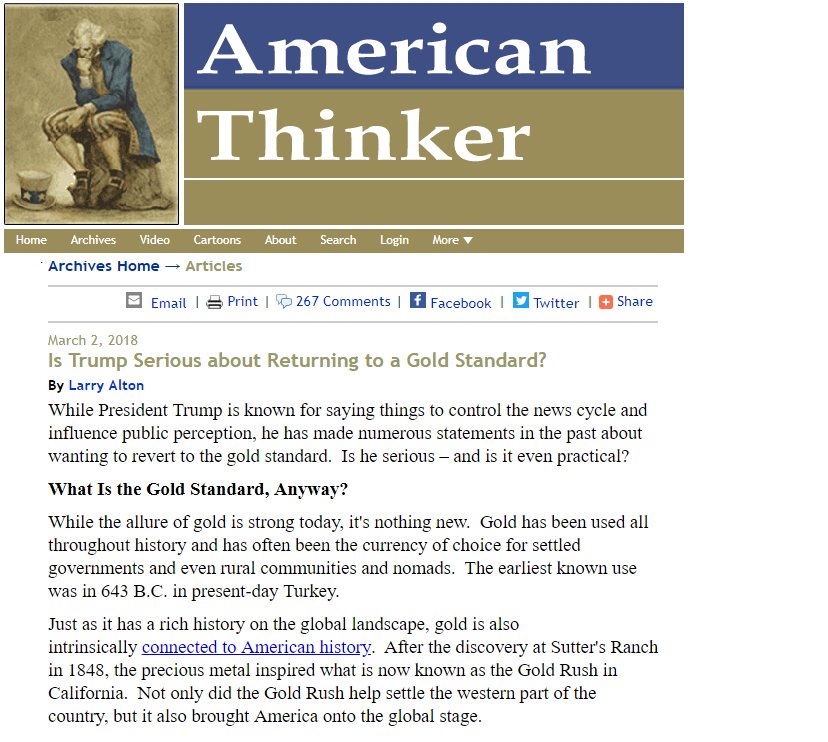 88) Trump's comments on the gold standard didn't fall on deaf ears. Economists and political commentators have been writing about the idea ever since. https://www.americanthinker.com/articles/2018/03/is_trump_serious_about_returning_to_a_gold_standard.html