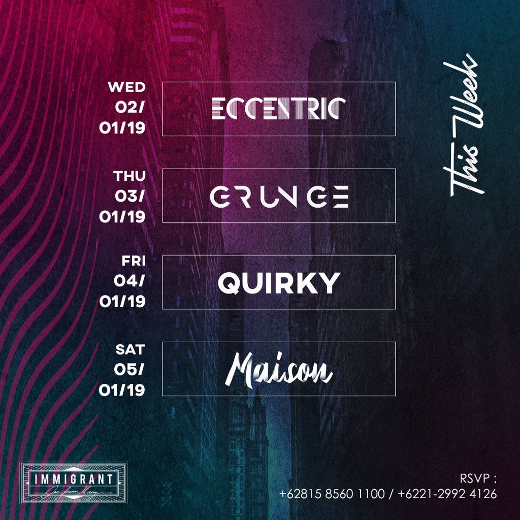 A big hallo to the 1st week of the new year! Get your dancing shoes on!

IMMIGRANT Lounge &amp; Club
021-29924126 / 081585601100