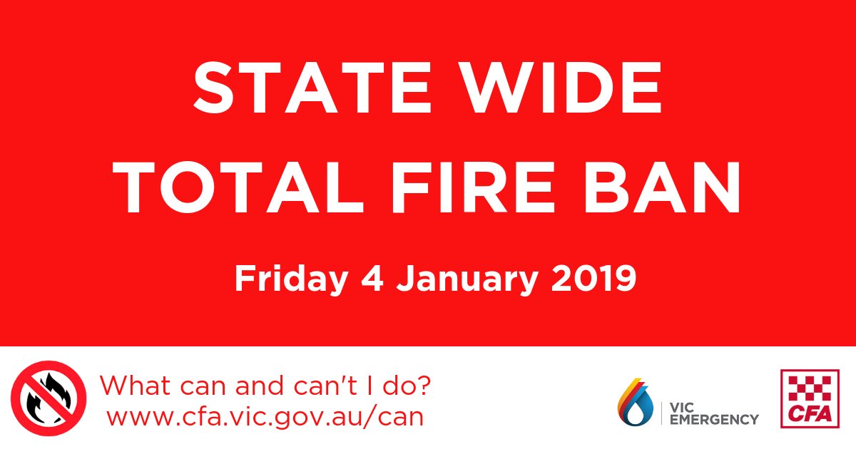 VicEmergency on Twitter "Friday 4 January 2019 has been declared a day of TOTAL FIRE BAN for