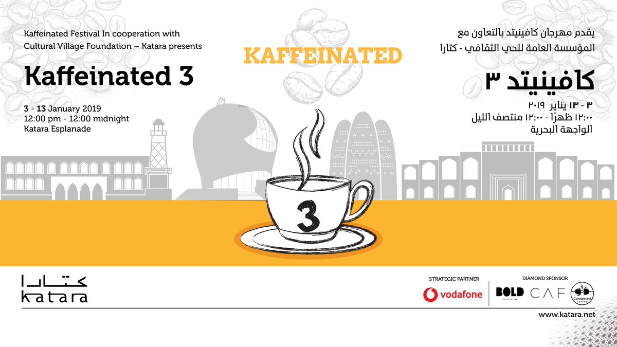 kataraqatar's tweet photo. غداً افتتاح معرض القهوة #كافينيتد 3 في تمام الساعة 12 ظهرًا أمام الواجهة البحرية لـ #كتارا 
الدعوة عامة
#الوعد2022
#كتارا_ملتقى_الثقافات
Tomorrow is the opening of the 3rd #Kaffeinated festival 2018 at 12 pm in front of #Katara esplanade https://t.co/2dbWlv0j9X