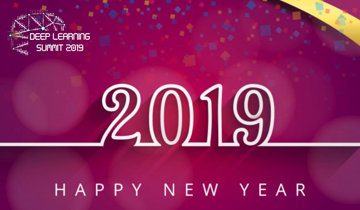 DeepLearningSum's tweet photo. May the New Year bring joy, peace and happiness to all of you!

#HappyNewYear2019 https://t.co/j0DHLnRHdr